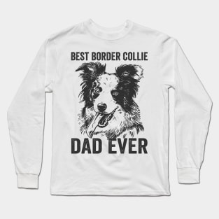 Best Border Collie Dad Ever Funny Dog Long Sleeve T-Shirt